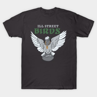 Ill Street Birds T-Shirt